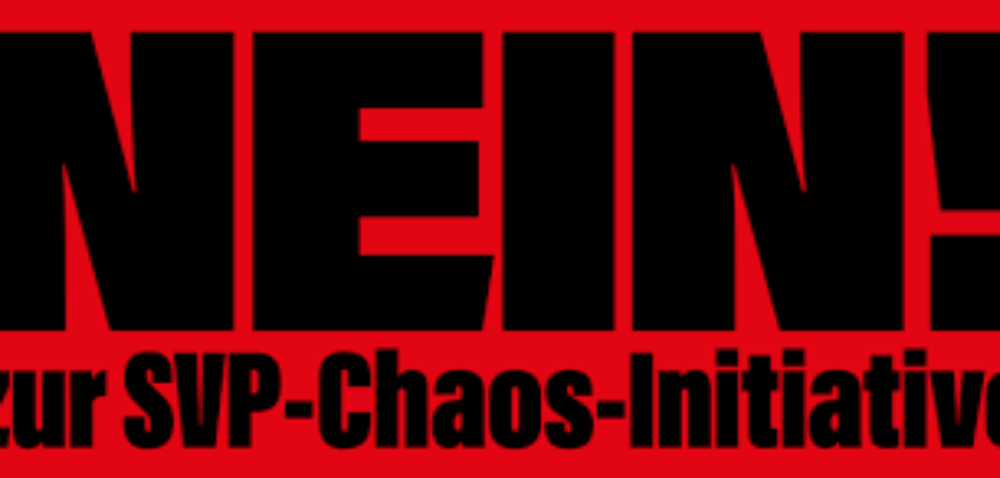 NEIN zur SVP-Chaos-Initiative